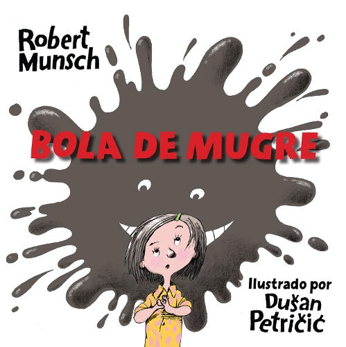 Паперова книга «Bola de Mugre», автор Роберт Манч - фото №1