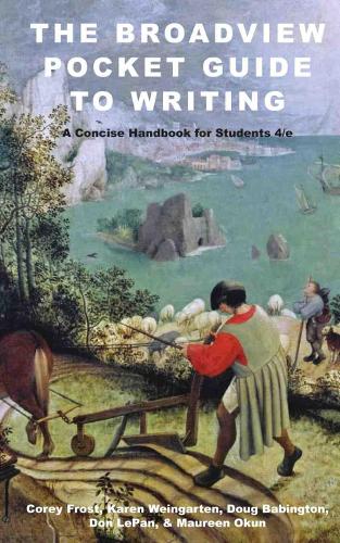 Паперова книга «The Broadview Pocket Guide to Writing: A Concise Handbook for Students - Fourth Edition», авторів Корі Фрост, Дон ЛеПан, Даг Бебінгтон, Карен Вайнгартен, Морін Окун, Нора Раддок - фото №1