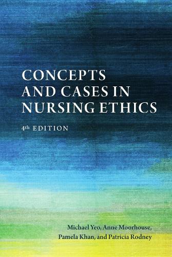 Паперова книга «Concepts and Cases in Nursing Ethics», авторів Енн Мурхаус, Майкл Йео, Памела Хан, Патриція Родні - фото №1