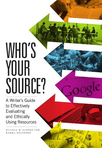 Бумажная книга «Who’s Your Source?: A Writer’s Guide to Effectively Evaluating and Ethically Using Resources», авторов Карма Уолтонен, Мелисса Бендер - фото №1