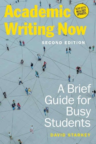 Паперова книга «Academic Writing Now: A Brief Guide for Busy Students», автор Девід Старкі - фото №1
