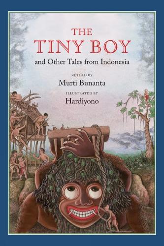Бумажная книга «The Tiny Boy and Other Tales from Indonesia», автор Мурти Бунанта - фото №1