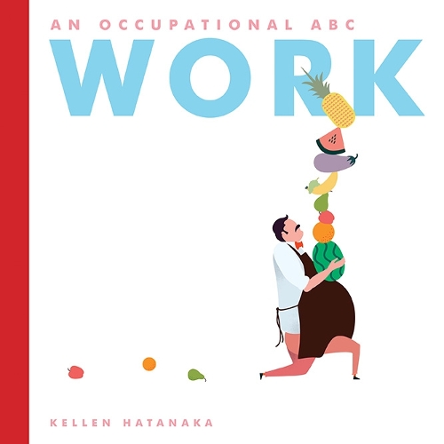 Паперова книга «Work: An Occupational ABC», автор Келлен Хатанака - фото №1