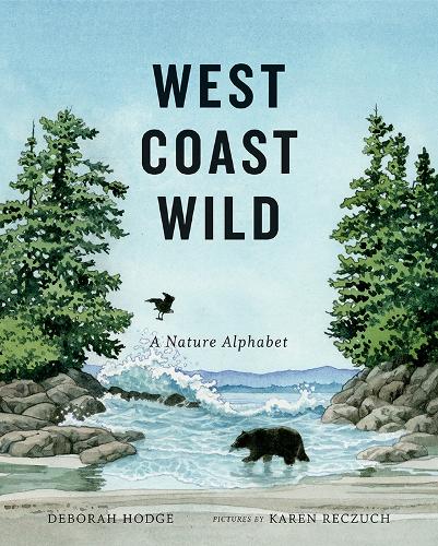 Бумажная книга «West Coast Wild: A Nature Alphabet», автор Дебора Ходж - фото №1