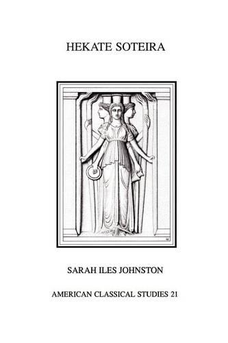 Бумажная книга «Hekate Soteira: A Study of Hekate's Roles in the Chaldean Oracles and Related Literature», автор Сара Айлс Джонстон - фото №1