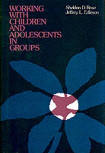 Паперова книга «Working with Children and Adolescents in Groups», авторів Джеффрі Л. Едлсон, Шелдон Д. Роуз - фото №1