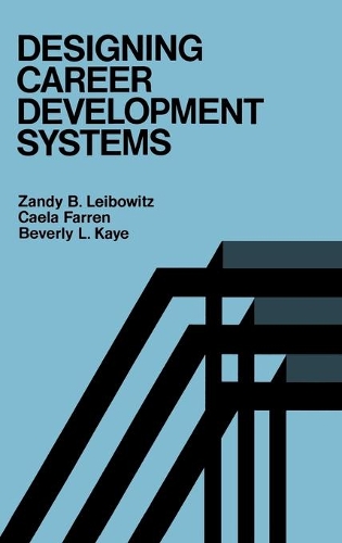 Бумажная книга «Designing Career Development Systems», авторов Беверли Л. Кайе, Каэла Фаррен, Зэнди Б. Лейбовиц - фото №1