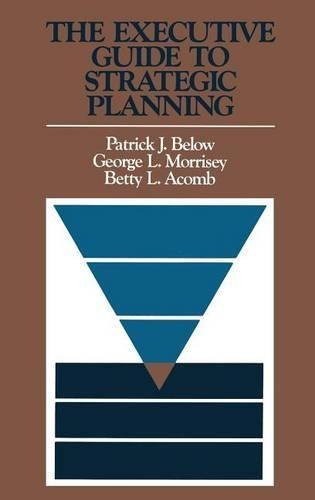 Паперова книга «The Executive Guide to Strategic Planning», авторів Бетті Л. Акомб, Джордж Л. Моррісі, Патрік Дж. Белоу - фото №1