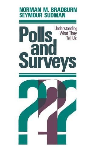 Паперова книга «Polls and Surveys: Understanding What they Tell Us», авторів Норман М. Бредберн, Сеймур Судман - фото №1