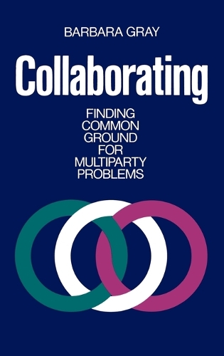 Паперова книга «Collaborating: Finding Common Ground for Multiparty Problems», автор Барбара Грей - фото №1