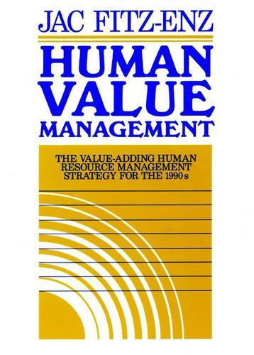 Паперова книга «Human Value Management: The Value-Adding Human Resource Management Strategy for the 1990s», автор Як Фітц-енц - фото №1