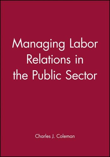 Паперова книга «Managing Labor Relations in the Public Sector», автор Чарльз Дж. Коулман - фото №1