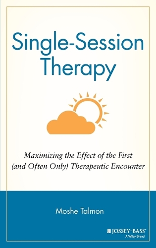 Бумажная книга «Single Session Therapy: Maximizing the Effect of the First (and Often Only) Therapeutic Encounter», автор Моше Тальмон - фото №1