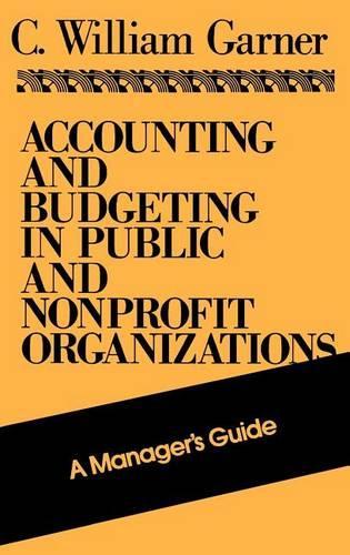 Паперова книга «Accounting and Budgeting in Public and Nonprofit Organizations: A Manager's Guide», автор К. Вільям Гарнер - фото №1