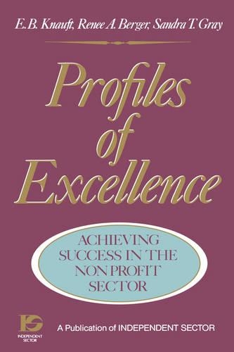 Бумажная книга «Profiles of Excellence: Achieving Success in the Nonprofit Sector», авторов Э. Б. Кнауфт, Рене А. Бергер, Сандра Т. Грей - фото №1