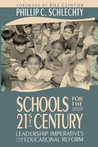 Паперова книга «Schools for the 21st Century: Leadership Imperatives for Educational Reform», автор Філліп К. Шлехті - фото №1