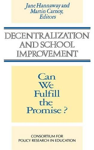 Бумажная книга «Decentralization and School Improvement: Can We Fulfill the Promise?», авторов Джейн Ханнуэй, Мартин Карной - фото №1