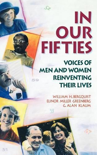 Бумажная книга «In Our Fifties: Voices of Men and Women Reinventing Their Lives», авторов Элинор М. Гринберг, Г. Алан Клаум, Уильям Х. Бергквист - фото №1