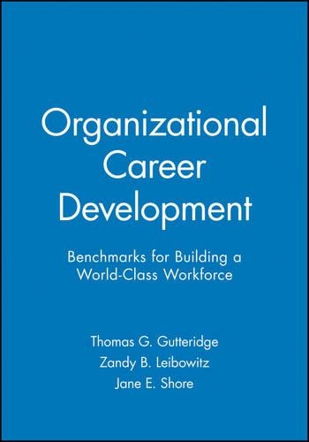 Бумажная книга «Organizational Career Development: Benchmarks for Building a World-Class Workforce», авторов Джейн Э. Шор, Томас Г. Гаттеридж, Зэнди Б. Лейбовиц - фото №1