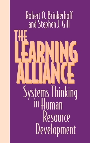 Паперова книга «The Learning Alliance: Systems Thinking in Human Resource Development», авторів Роберт О. Брінкерхофф, Стівен Дж. Гілл - фото №1