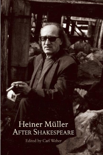 Паперова книга «Heiner Müller After Shakespeare: Macbeth and Anatomy of Titus Fall Of Rome», автор Вільям Шекспір - фото №1
