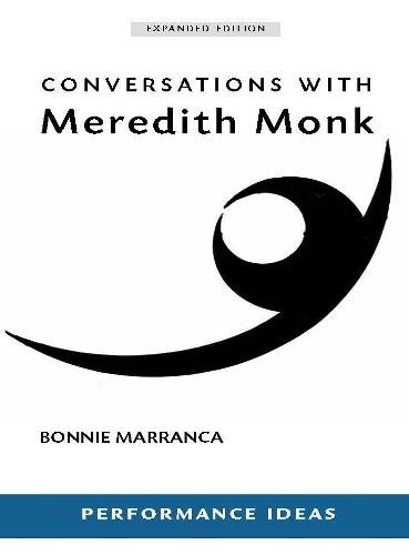 Паперова книга «Conversations with Meredith Monk (Expanded Edition)», автор Бонні Марранка - фото №1