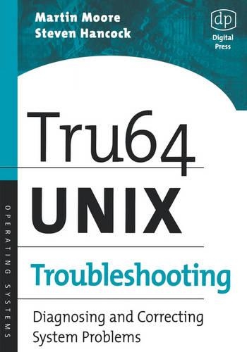 [object Object] «Tru64 UNIX Troubleshooting: Diagnosing and Correcting System Problems», авторів Мартін Мур, Стівен Хенкок - фото №1