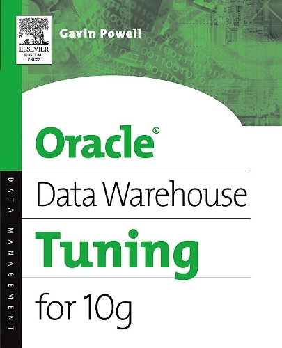 [object Object] «Oracle Data Warehouse Tuning for 10g», автор Гэвин Джей Ти Пауэлл - фото №1