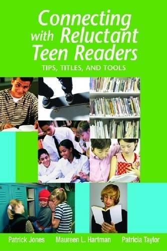 Паперова книга «Connecting with Reluctant Teen Readers: Tips, Titles, and Tools», авторів Морін Л. Гартман, Патриція П. Тейлор, Патрік Джонс - фото №1