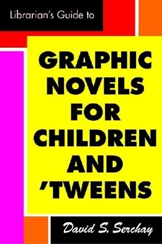 Бумажная книга «A Librarian's Guide to Graphic Novels for Teens and Tweens», автор Дэвид С. Серчай - фото №1