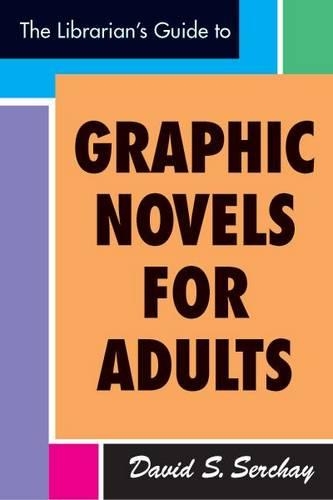 Паперова книга «Librarian's Guide to Graphic Novels for Adults», автор Девід С. Серчай - фото №1