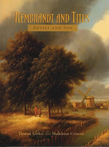 Паперова книга «Rembrandt and Titus: Artist and Son», автор Мадлен Комора - фото №1