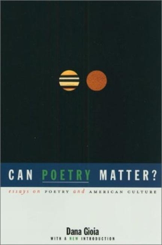 Бумажная книга «Can Poetry Matter?: Essays on Poetry and American Culture», автор Дана Джиоя - фото №1