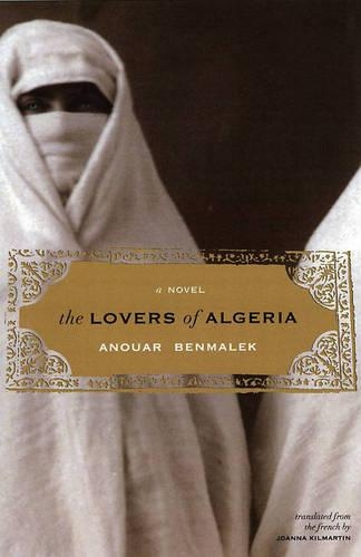 Бумажная книга «The Lovers Of Algeria», автор Ануар Бенмалек - фото №1