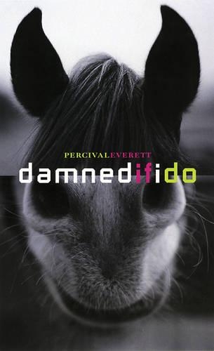 Бумажная книга «Damned If I Do», автор Персиваль Эверетт - фото №1
