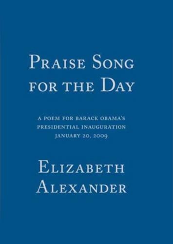 Бумажная книга «Praise Song For The Day: A Poem for Barack Obama's Presidential Inauguration», автор Элизабет Александр - фото №1