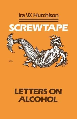 Бумажная книга «Screwtape: Letters on Alcohol», автор Айра В. Хатчисон - фото №1
