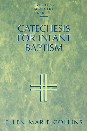 Паперова книга «Catechesis for Infant Baptism», автор Еллен Марі Коллінз - фото №1