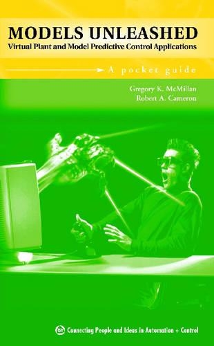Паперова книга «Models Unleashed: Virtual Plant and Model Predictive Control Applications», авторів Грегорі К. Макміллан, Роберт Кемерон - фото №1