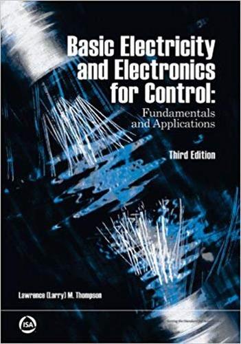 Паперова книга «Basic Electricity And Electronics For Control: Fundamentals And Applications», автор Лоуренс М. Томпсон - фото №1