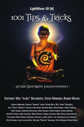 [object Object] «LightWave 3D 8: 1001 Tips and Tricks: 1001 Tips and Tricks», авторів Робін Вуд, Стів Уорнер, Уес Беквіт - фото №1