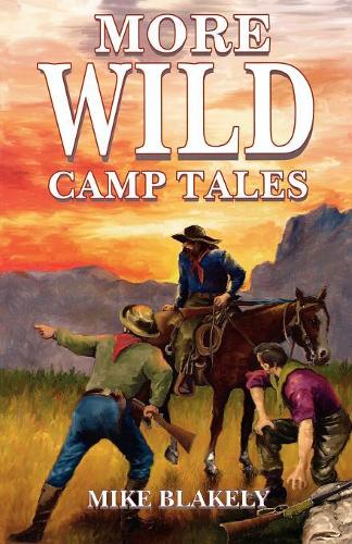 Бумажная книга «More Wild Camp Tales», автор Майк Блейкли - фото №1