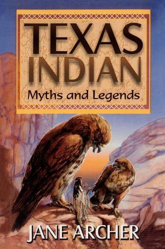 Бумажная книга «Texas Indian Myths & Legends», автор Джейн Аркгер - фото №1