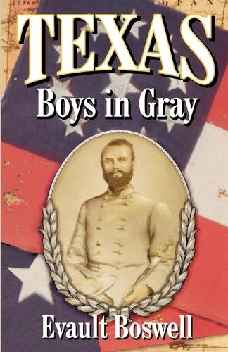 Паперова книга «Texas Boys In Gray», автор Еволт Босвелл - фото №1