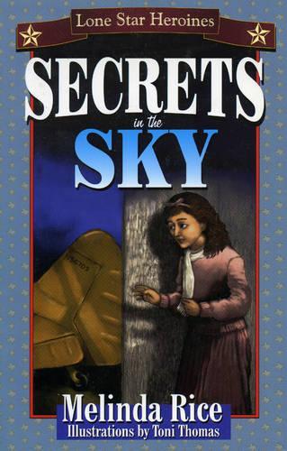 Бумажная книга «Secrets In The Sky: Lone Star Heroines», автор Мелинда Райс - фото №1