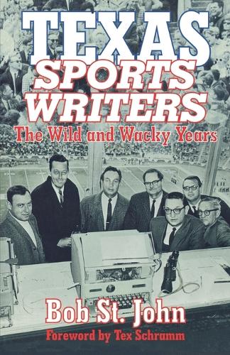 Паперова книга «Texas Sports Writers: The Wild and Wacky Years», автор Боб Джон - фото №1