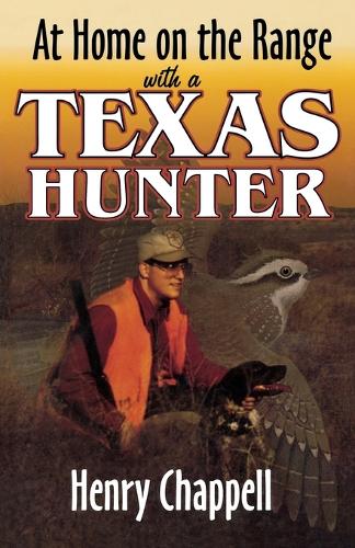 Бумажная книга «At Home On The Range with a Texas Hunter», автор Генри Чаппелл - фото №1