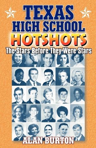 Бумажная книга «Texas High School Hotshots: The Stars Before They Were Stars», автор Алан Бартон - фото №1