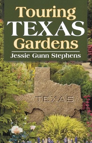 Бумажная книга «Touring Texas Gardens», автор Джесси Ганн Стивенс - фото №1