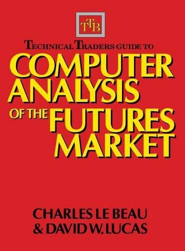 Бумажная книга «Technical Traders Guide to Computer Analysis of the Futures Markets», авторов Чарльз Лебо, Дэвид Лукас - фото №1